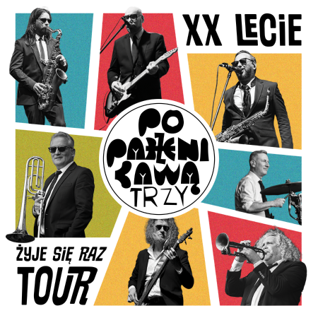 Poparzeni Kawą Trzy - Żyje się raz tour