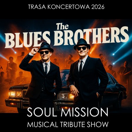 The Blues Brothers "Soul Mission" (Tribute Show)