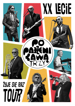 Poparzeni Kawą Trzy - Żyje się raz tour